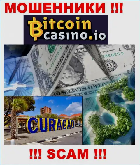 BitcoinСasino Io безнаказанно дурачат, так как зарегистрированы на территории - Кюрасао