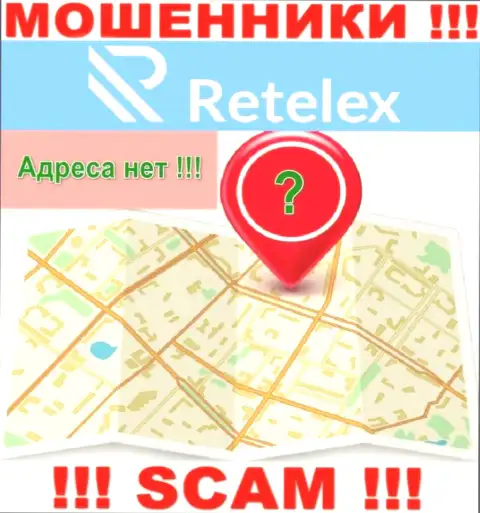 На сервисе конторы Retelex нет ни слова об их юридическом адресе регистрации - мошенники !