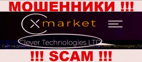 Не ведитесь на информацию о существовании юридического лица, XMarket - Clever Technologies LTD, в любом случае кинут