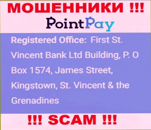 Не взаимодействуйте с конторой PointPay - можете лишиться денег, потому что они расположены в оффшоре: Ферст Сент-Винсент Банк Лтд Билдинг, П.О Бокс 1574, Джеймс Стрит, Кингстаун, Сент-Винсент и Гренадины
