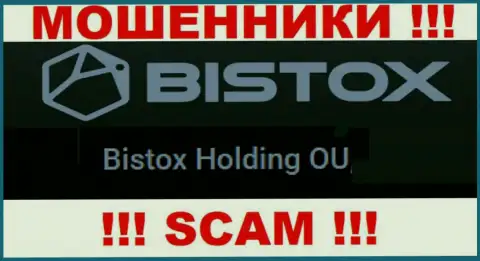 Юридическое лицо, владеющее internet-кидалами Бистокс Ком - это Bistox Holding OU