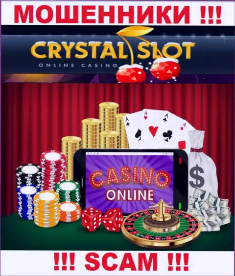 CrystalSlot Com говорят своим доверчивым клиентам, что оказывают услуги в сфере Online казино