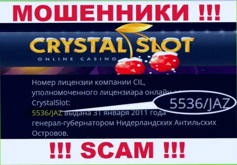Crystal Slot показали на web-сервисе лицензию компании, но это не препятствует им присваивать вложенные денежные средства