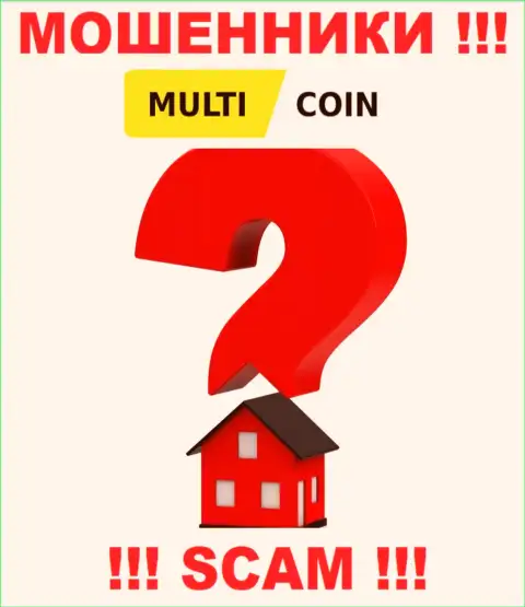 MultiCoin крадут денежные вложения людей и остаются без наказания, адрес регистрации не показывают