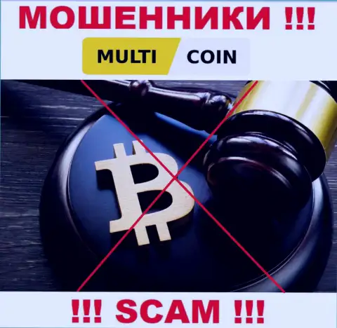 На интернет-ресурсе воров MultiCoin Вы не отыщите инфы об их регуляторе, его просто нет !!!