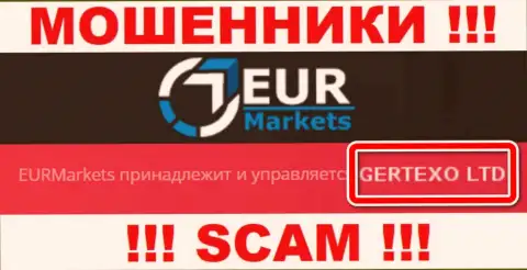 На официальном информационном портале EUR Markets отмечено, что юр лицо организации - Gertexo Ltd