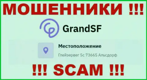 Адрес регистрации Grand SF на официальном интернет-сервисе фиктивный ! Будьте крайне бдительны !!!