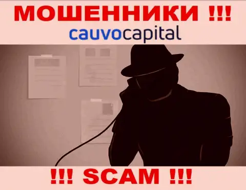 Весьма опасно верить CauvoCapital, они internet-мошенники, которые находятся в поиске очередных жертв